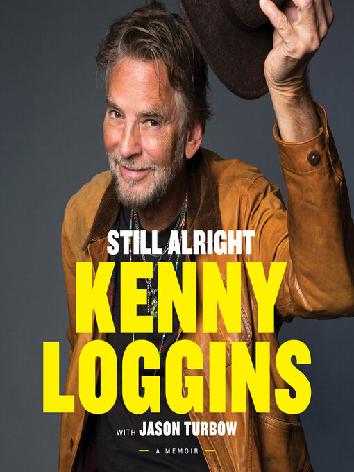 Title details for Still Alright by Kenny Loggins - Wait list